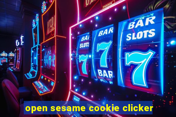 open sesame cookie clicker